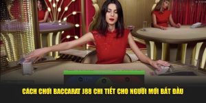 Cách Chơi Baccarat Tại J88 - Chiến Thuật Đỉnh Cao Và Dễ Hiểu