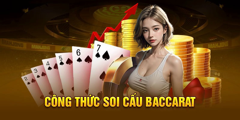 Soi Cầu Baccarat - Thủ Thuật đỉnh Cao Hội Viên Cần Nắm Rõ