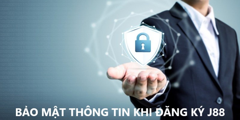 Thông tin đăng ký J88 của thành viên được bảo mật nghiêm ngặt