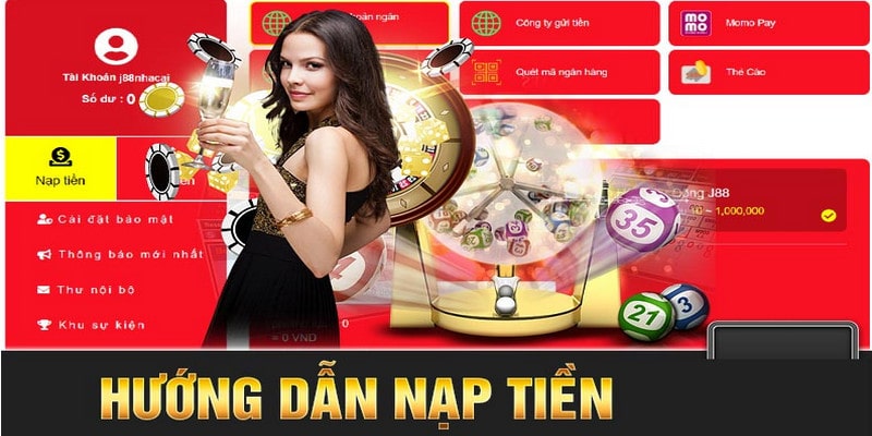 Nạp tiền J88 tiện lợi với các phương thức phổ biến