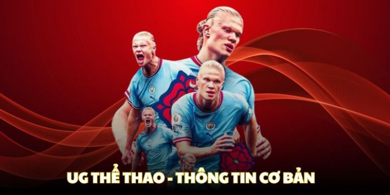 Trải nghiệm UG thể thao cùng kèo cược hấp dẫn nhất